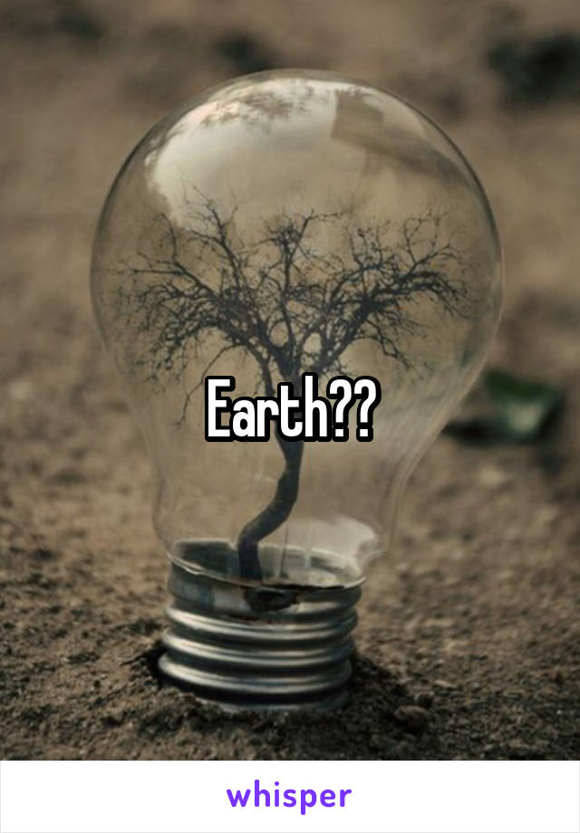 Earth??