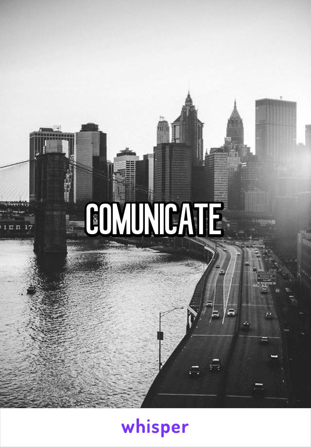 COMUNICATE 