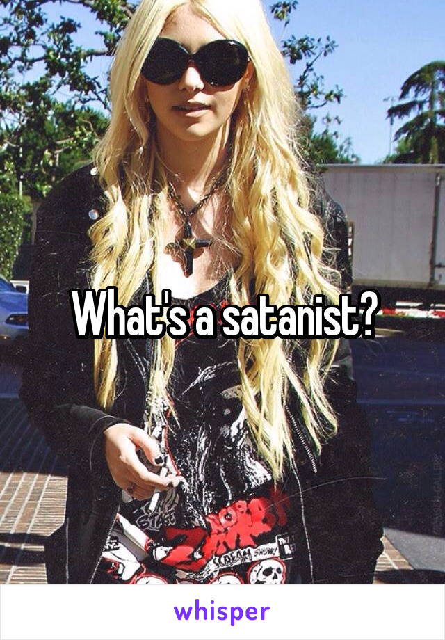 What's a satanist?