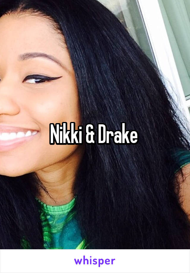 Nikki & Drake 