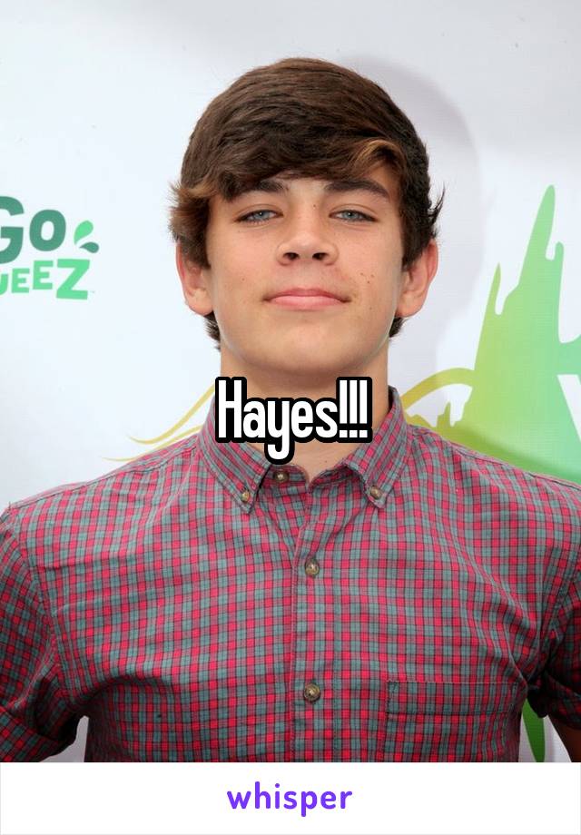 Hayes!!!