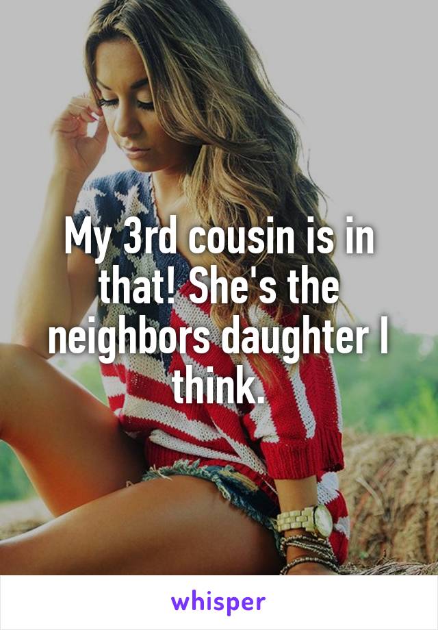 My 3rd cousin is in that! She's the neighbors daughter I think.