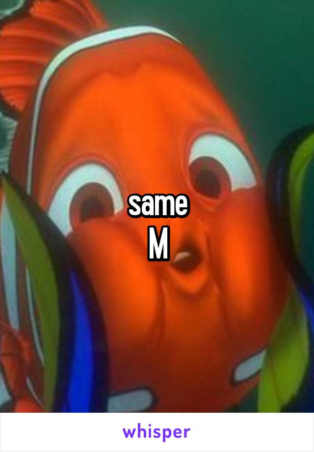 same
M
