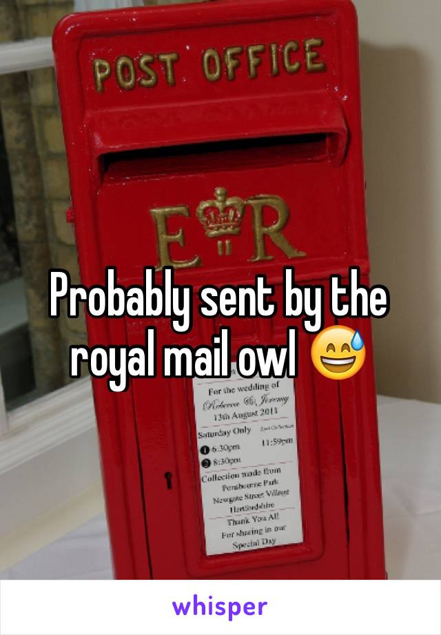 Probably sent by the royal mail owl 😅
