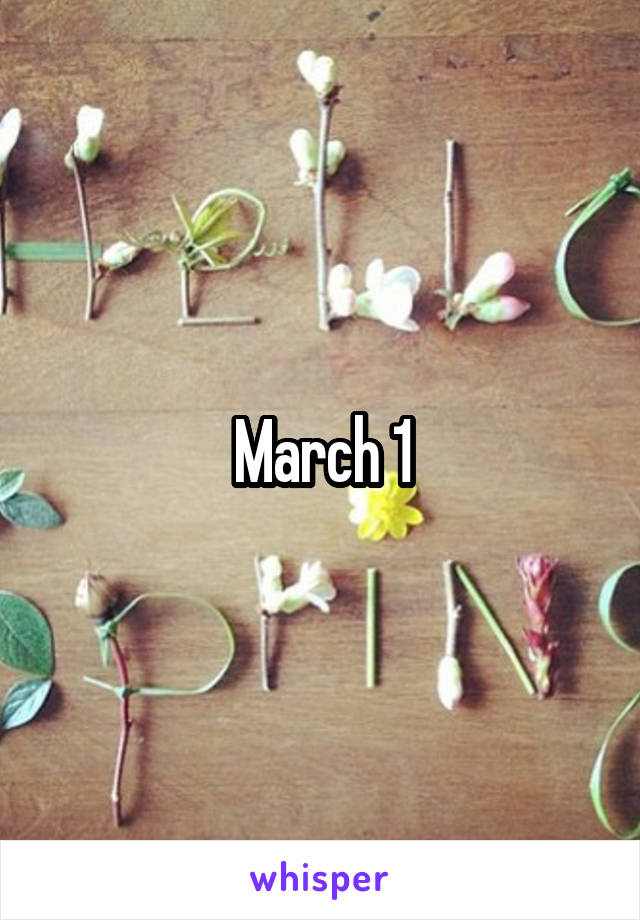 March 1
