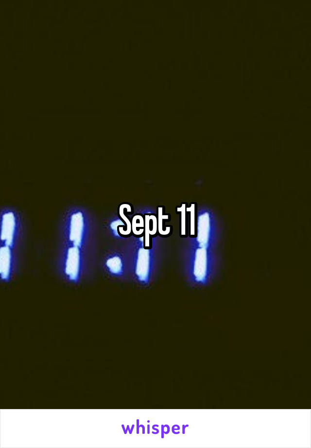Sept 11