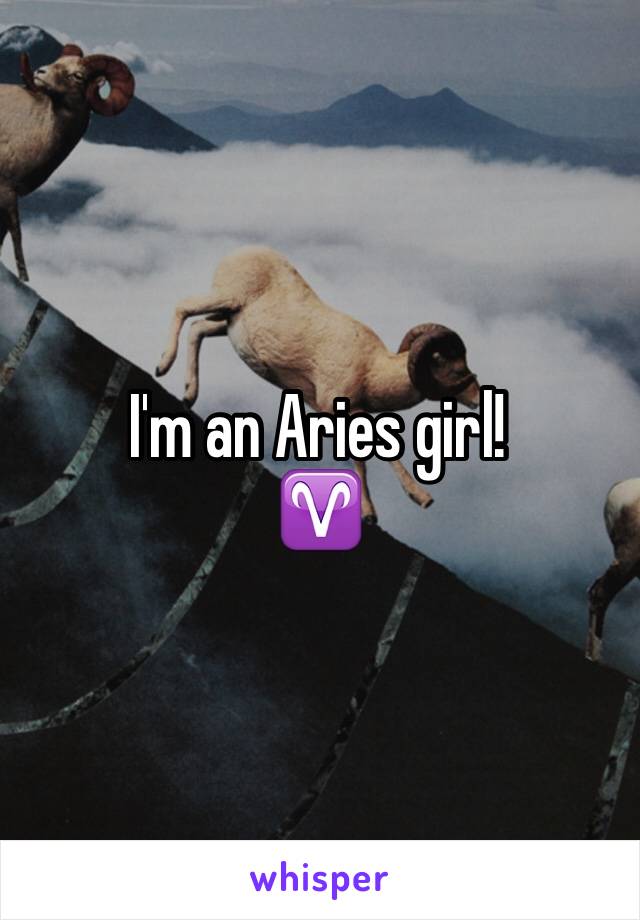 I'm an Aries girl! 
♈️