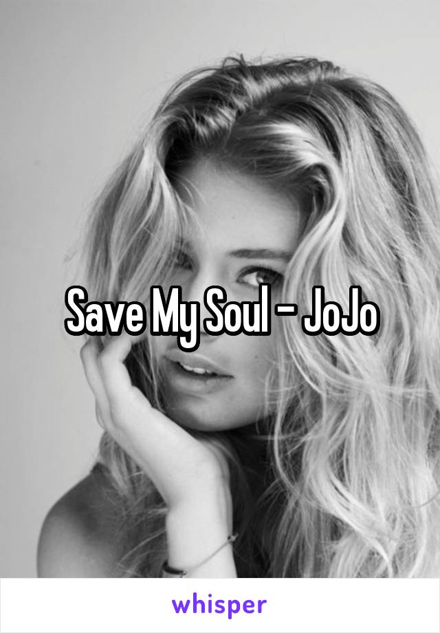 Save My Soul - JoJo