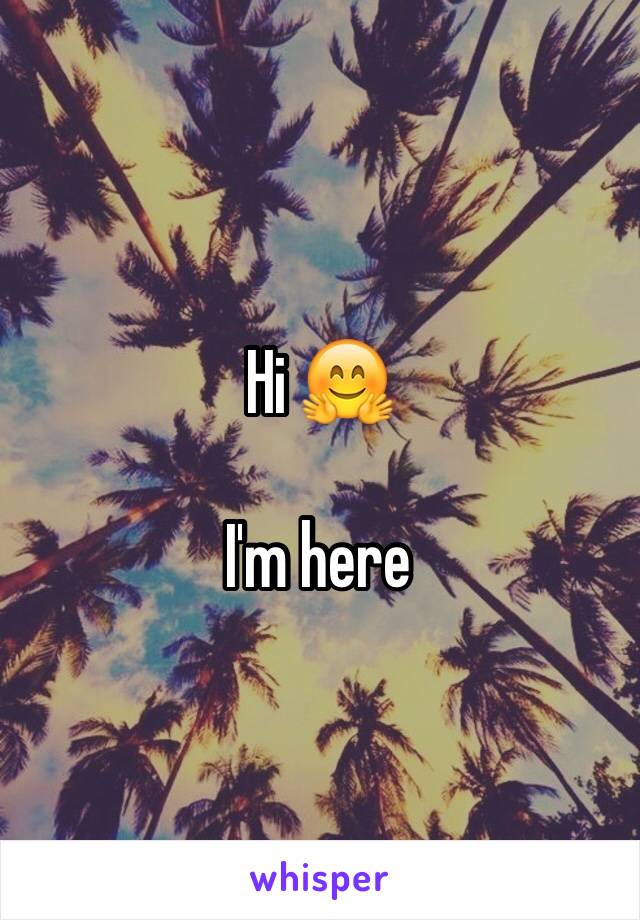 Hi 🤗

I'm here