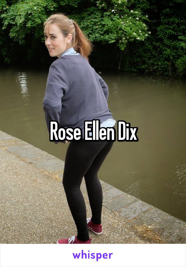Rose Ellen Dix