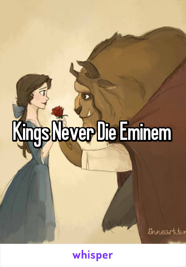 Kings Never Die Eminem 