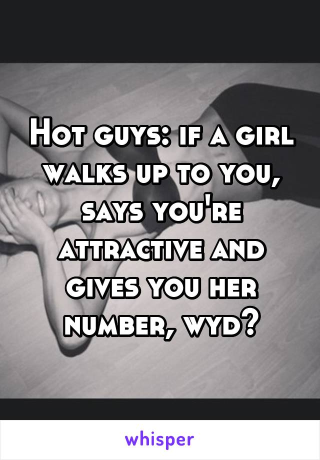 What Does It Mean When A Girl Walks Up To You