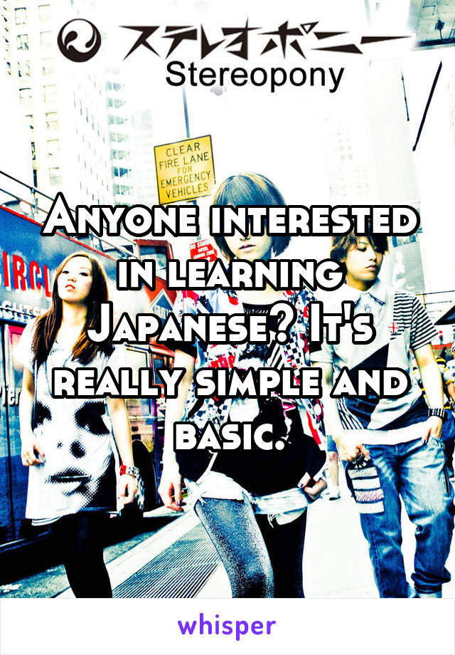 Anyone interested in learning Japanese? It's really simple and basic.