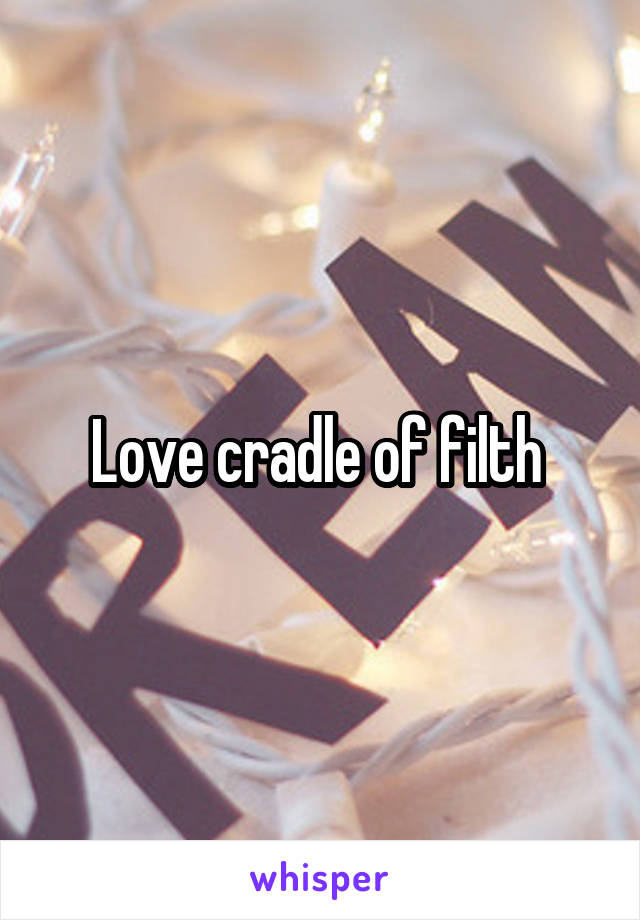 Love cradle of filth 