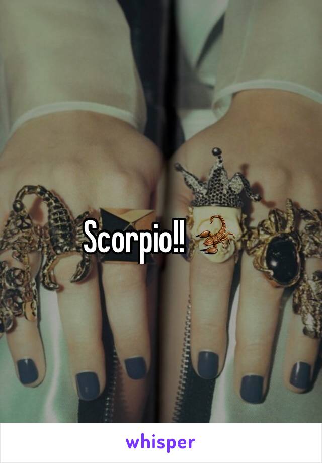 Scorpio!! 🦂