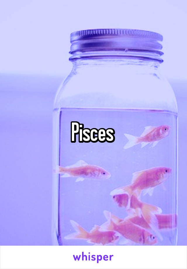 Pisces 