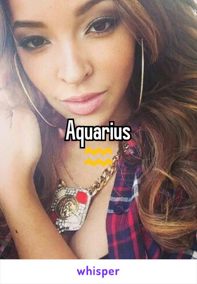 Aquarius
♒