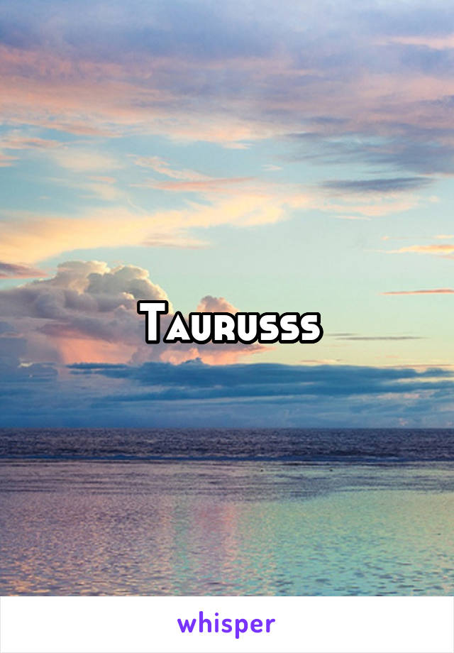 Taurusss