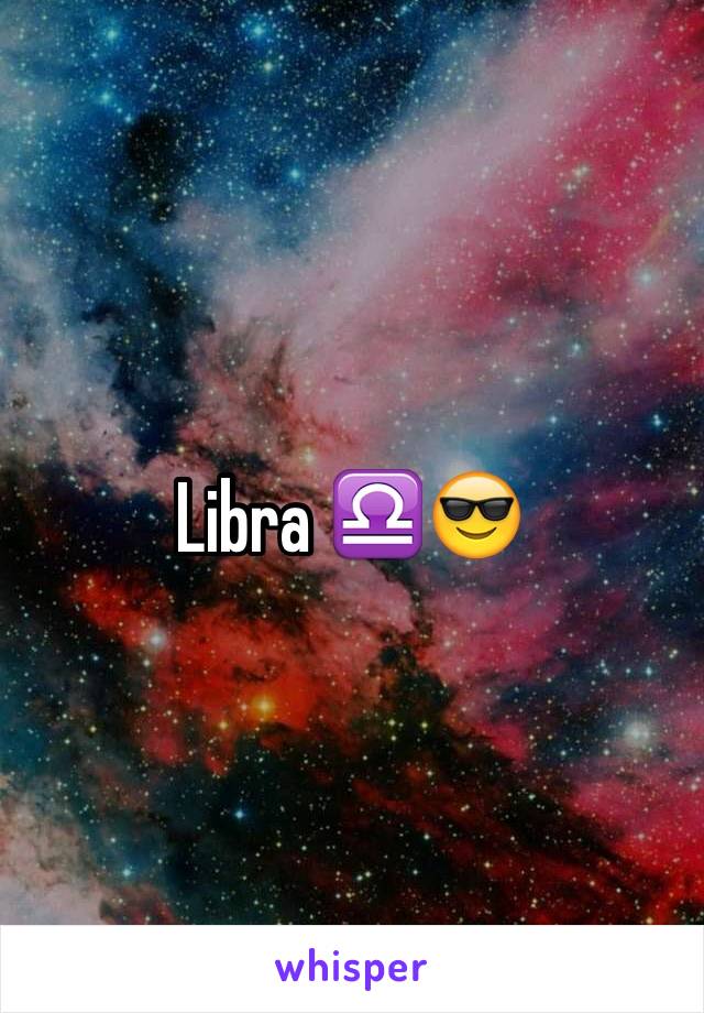 Libra ♎️😎