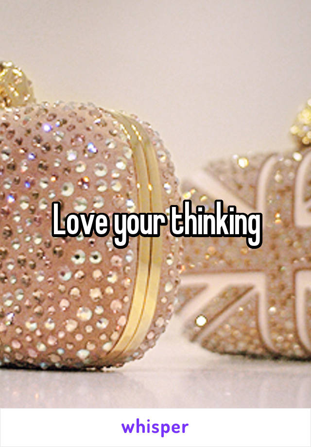 Love your thinking