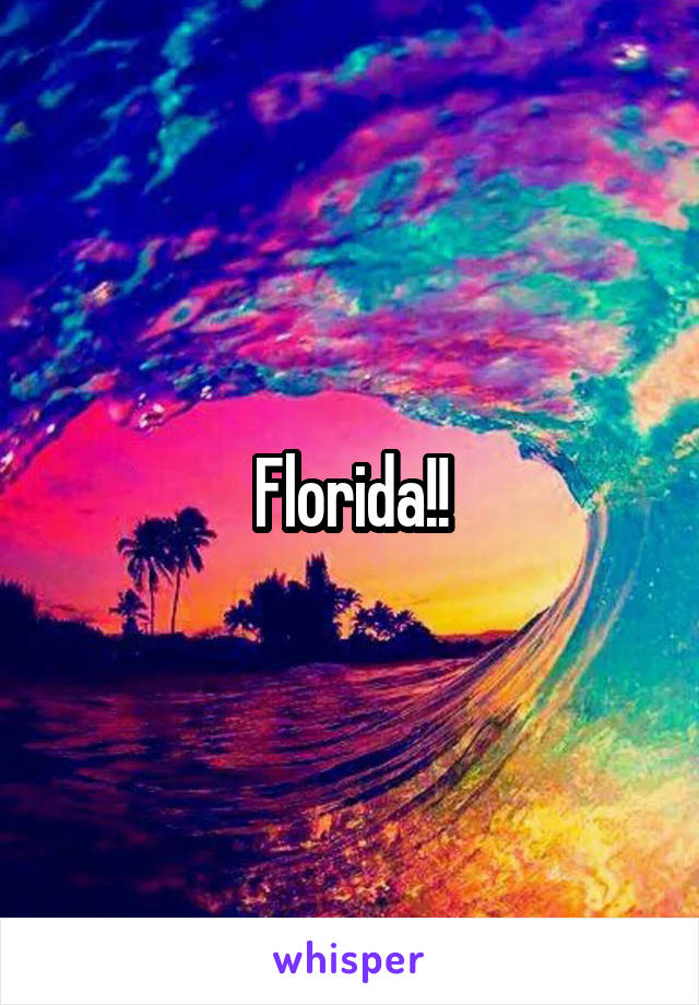 Florida!!