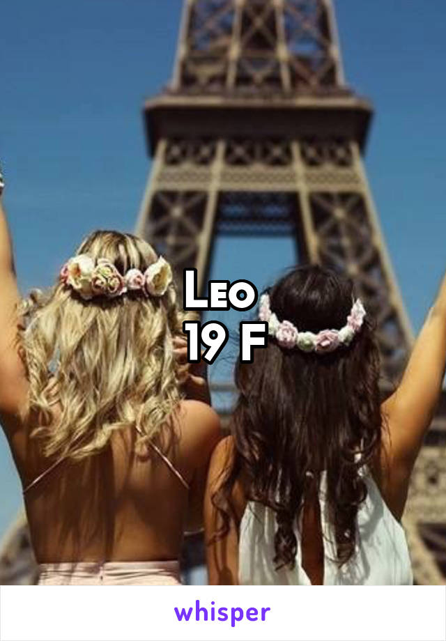 Leo 
19 F