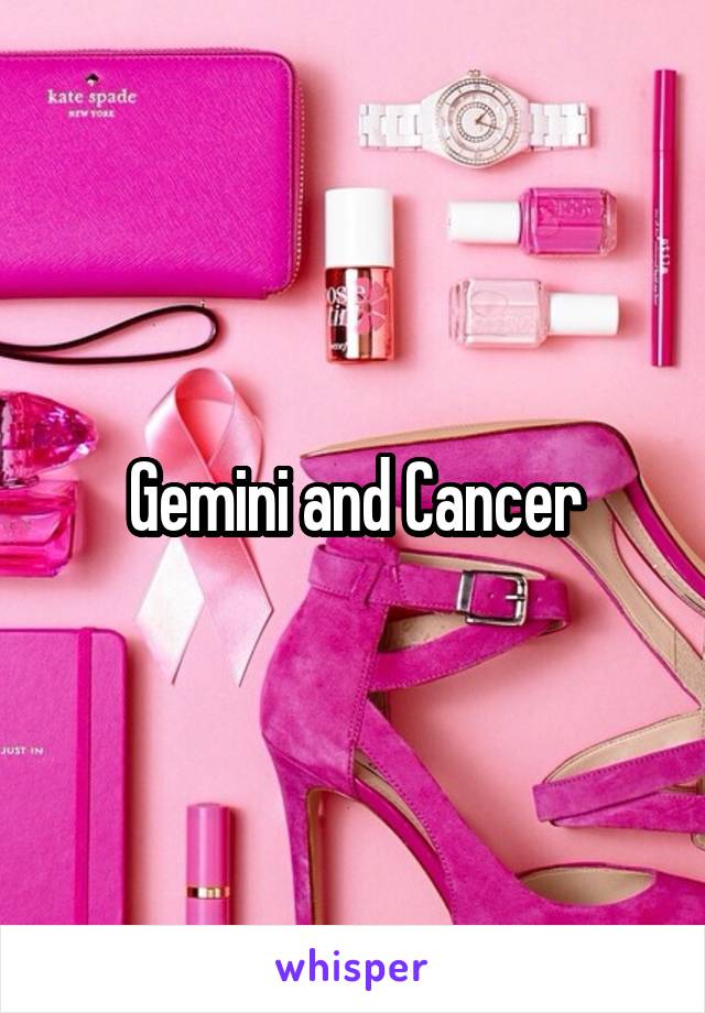 Gemini and Cancer