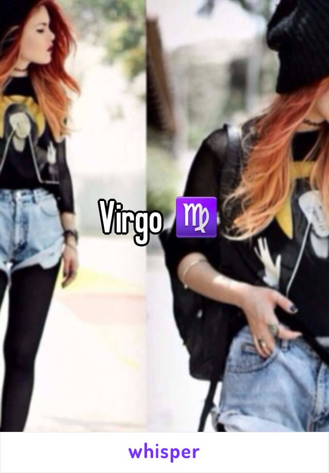 Virgo ♍ 