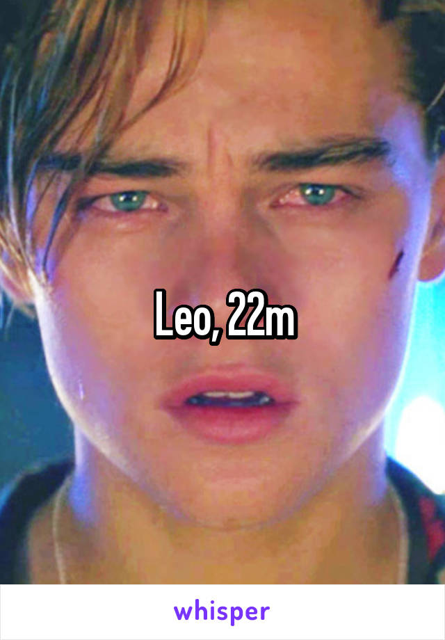 Leo, 22m