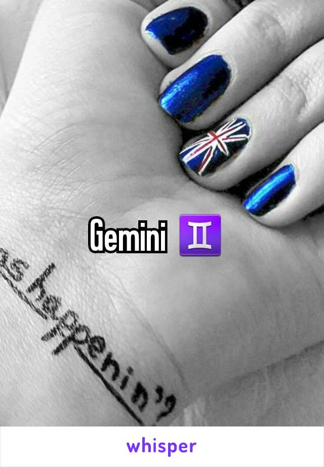 Gemini ♊ 