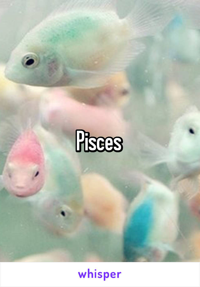 Pisces 