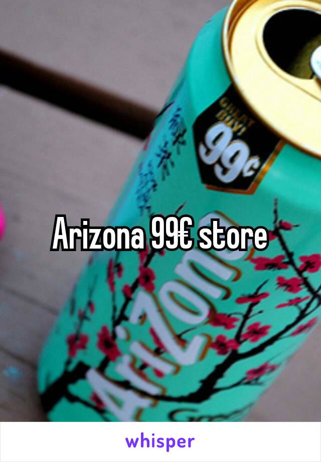 Arizona 99€ store