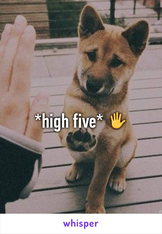 *high five* 🖐