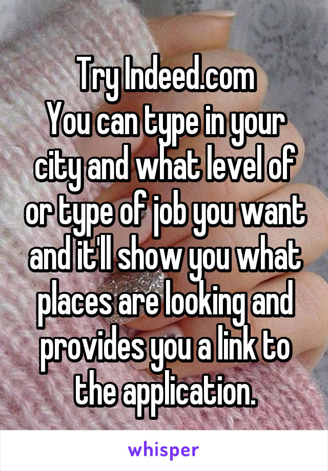Try Indeed.com
You can type in your city and what level of or type of job you want and it'll show you what places are looking and provides you a link to the application.