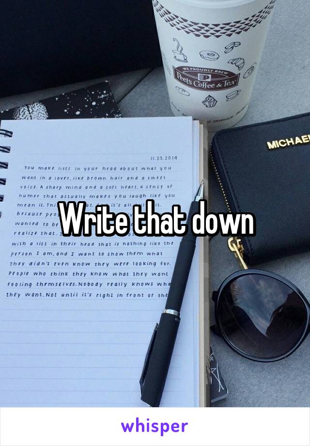 Write that down