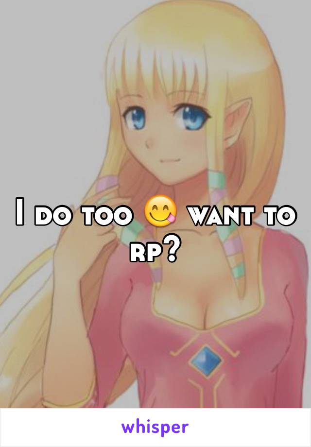 I do too 😋 want to rp?