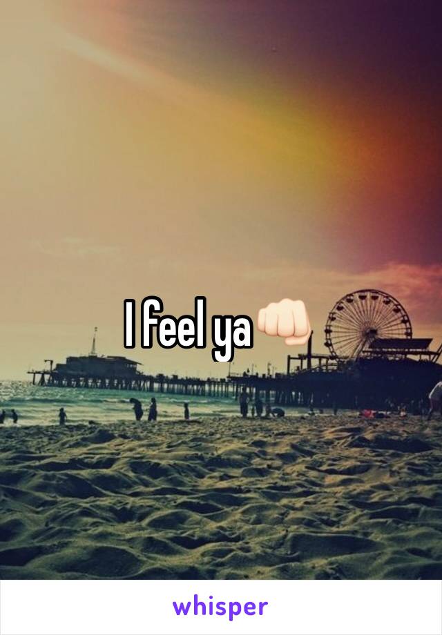 I feel ya👊🏻