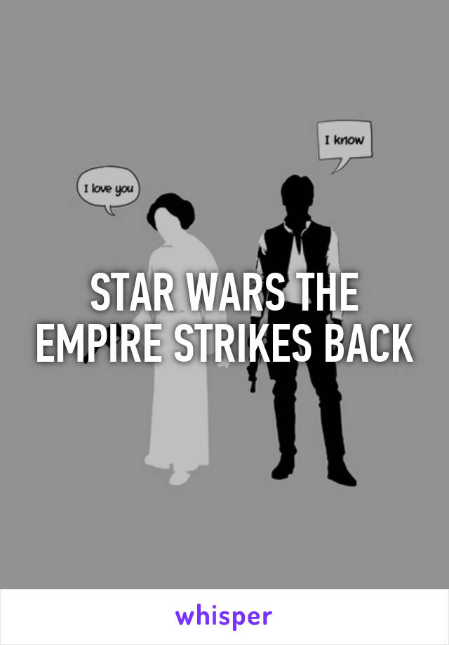 STAR WARS THE EMPIRE STRIKES BACK