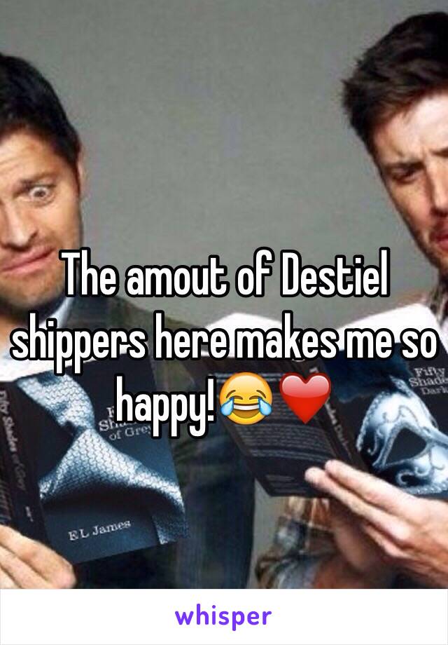 The amout of Destiel shippers here makes me so happy!😂❤️