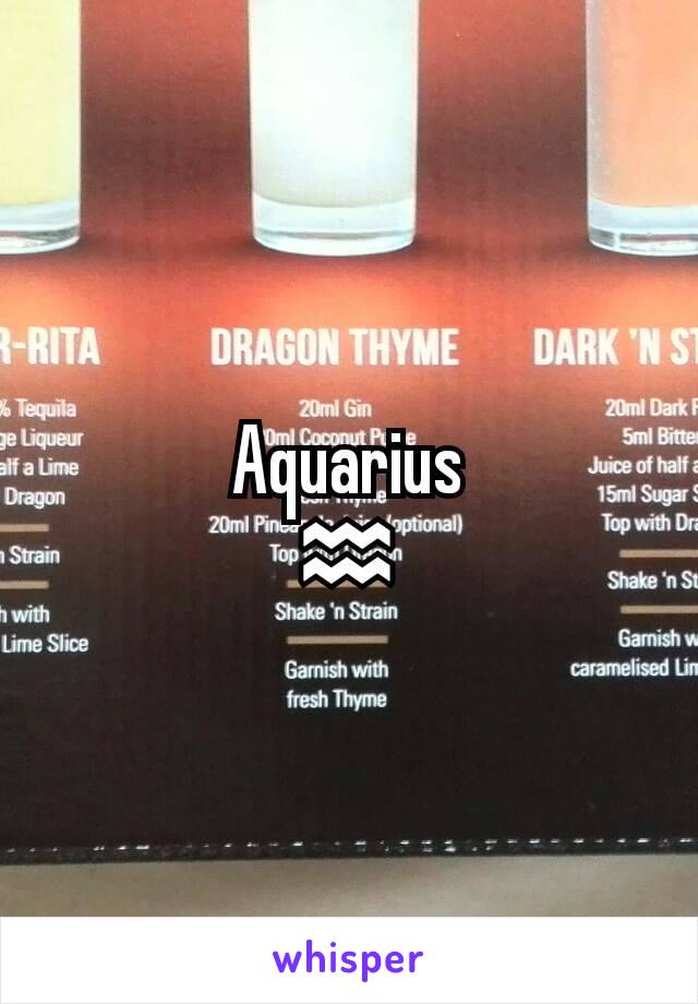 Aquarius
♒