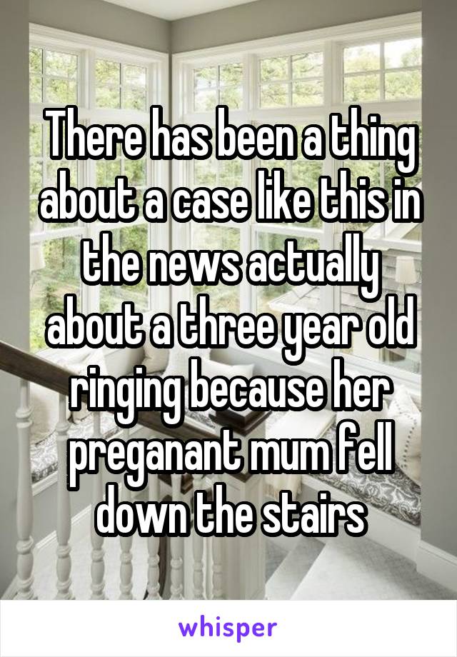 There has been a thing about a case like this in the news actually about a three year old ringing because her preganant mum fell down the stairs