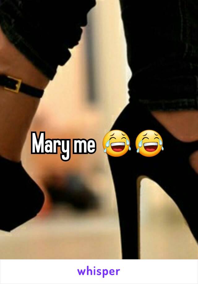 Mary me 😂😂