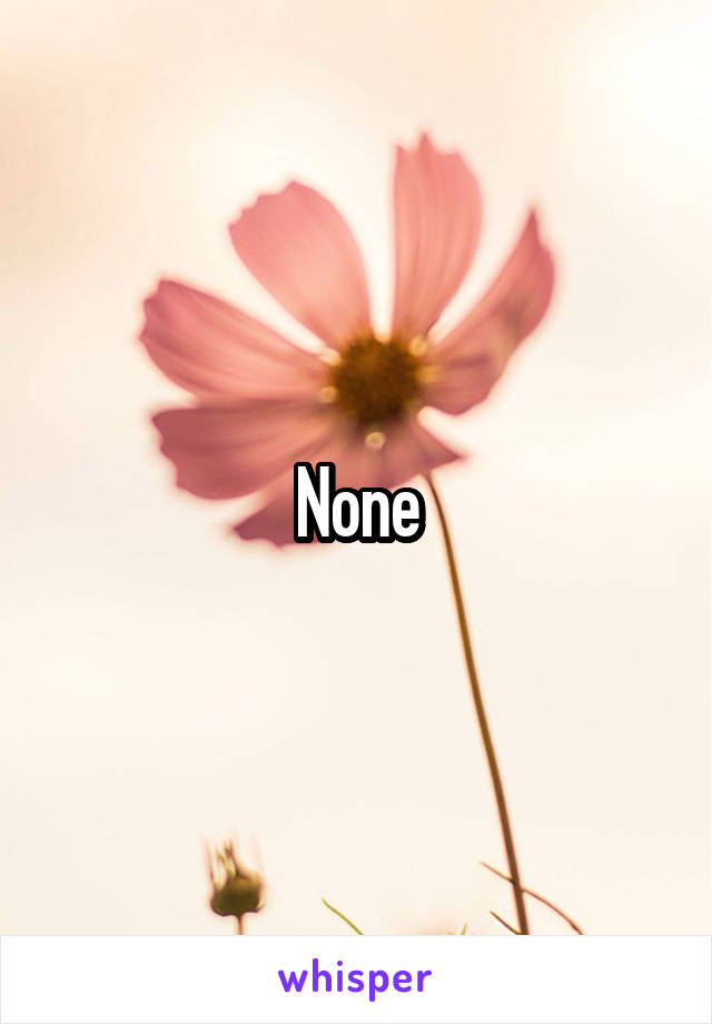 None