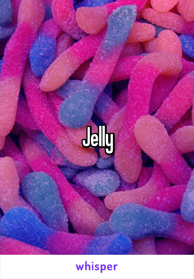 Jelly