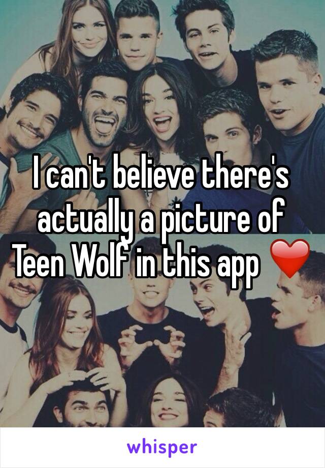 I can't believe there's actually a picture of Teen Wolf in this app ❤️