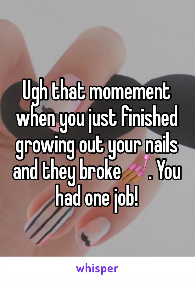 Ugh that momement when you just finished growing out your nails and they broke💅🏾. You had one job!