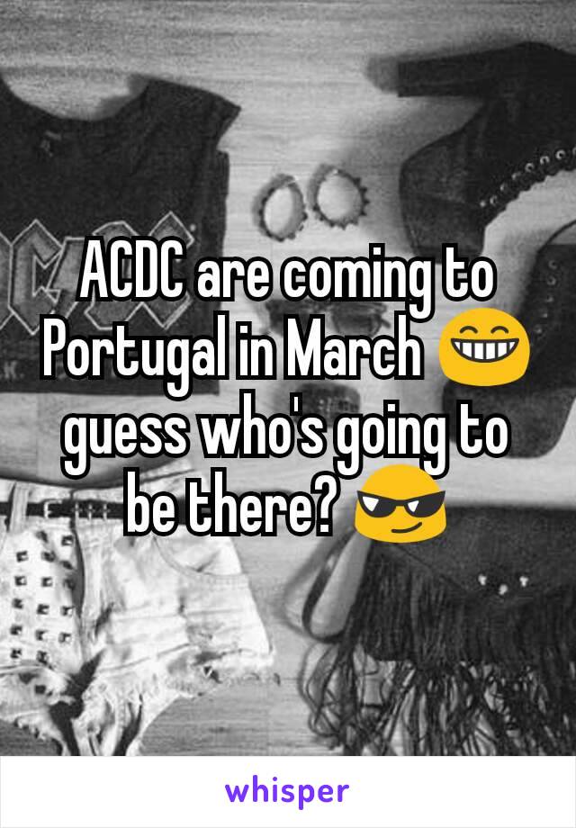 ACDC are coming to Portugal in March 😁 guess who's going to be there? 😎