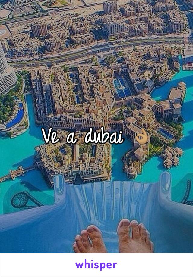 Ve a dubai 👌🏽