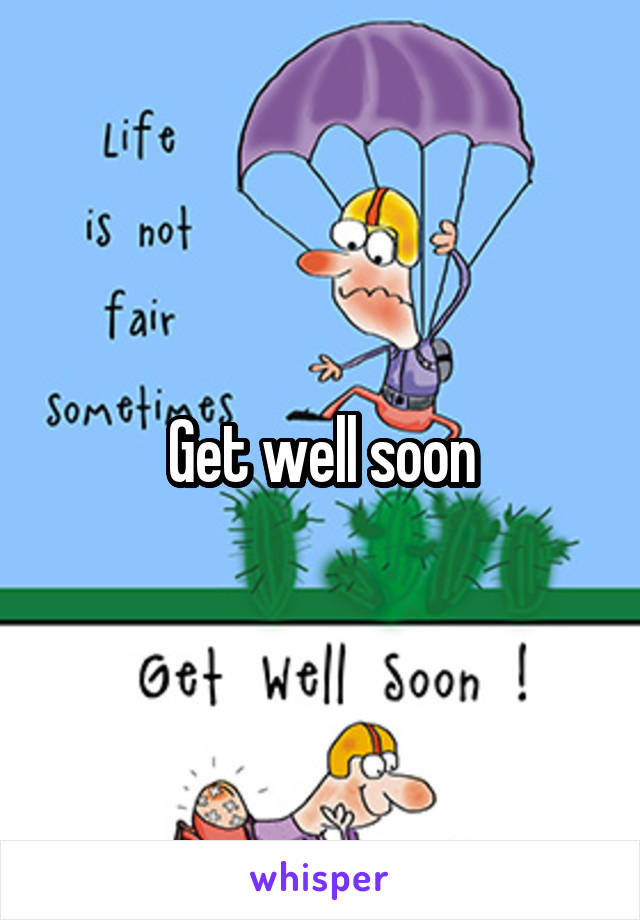 Get well soon