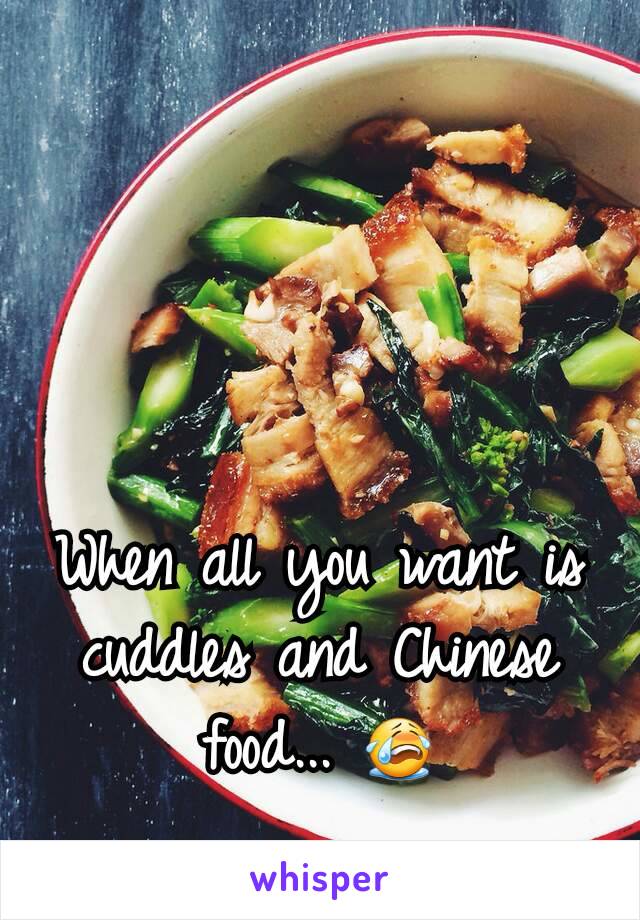 When all you want is cuddles and Chinese food... 😭